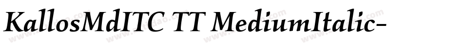 KallosMdITC TT MediumItalic字体转换